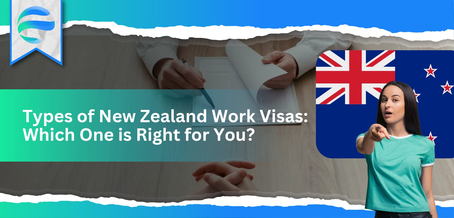 Types of New Zealand Work Visas: Which One is Right for You?